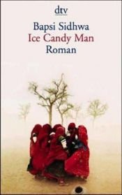 book cover of Ice Candy Man by Bapsi Sidhwa