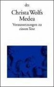 book cover of Christa Wolfs Medea: Voraussetzungen zu einem Text by クリスタ・ヴォルフ