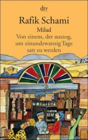 book cover of Milad: Von einem der auszog, um einundzwanzig Tage satt zu werden by Rafik Schami