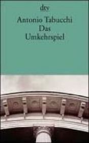 book cover of Das Umkehrspiel. Erzählungen. by Antonio Tabucchi