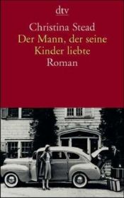 book cover of Der Mann, der seine Kinder liebte by Christina Stead