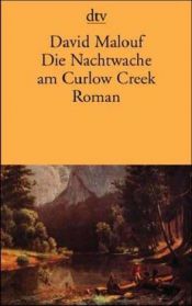 book cover of Die Nachtwache am Curlow Creek by David Malouf