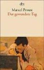 book cover of Der gewendete Tag. Aus der 'Suche nach der verlorenen Zeit'. by 马塞尔·普鲁斯特