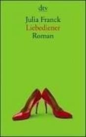 book cover of Liebediener by Julia Franck