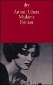 book cover of Madame by Antoni Libera