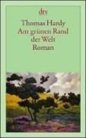 book cover of Am grünen Rand der Welt by Thomas Hardy