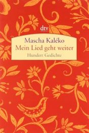 book cover of Mein Lied geht weiter. Hundert Gedichte by Mascha Kaléko