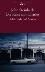 book cover of Die Reise mit Charley: Auf der Suche nach Amerika by John Steinbeck