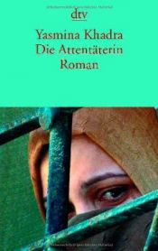 book cover of Die Attentäteri by Yasmina Khadra