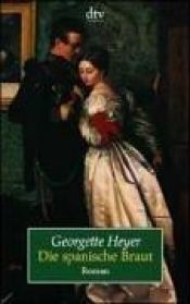 book cover of Die spanische Braut by Georgette Heyer