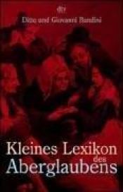 book cover of Kleines Lexikon des Aberglaubens by Ditte Bandini