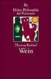 book cover of Kleine Philosophie der Passionen. Wein. by Thomas Karlauf