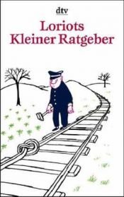 book cover of Loriots kleiner Ratgeber by Loriot