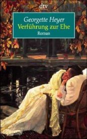 book cover of Verführung zur Ehe by Georgette Heyer