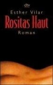 book cover of Rositas Haut by Esther Vilar