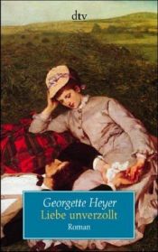 book cover of Liebe unverzollt by Georgette Heyer