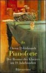 book cover of Pianoforte : la novela del piano by Dieter Hildebrandt