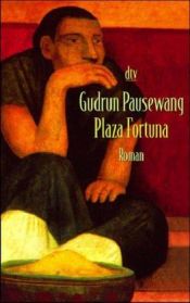 book cover of Plaza Fortuna by Gudrun Pausewang