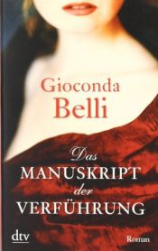 book cover of Das Manuskript der Verführung by Gioconda Belli