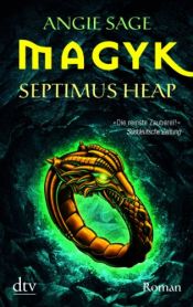 book cover of Septimus Heap: Magyk by Angie Sage