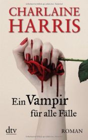 book cover of Sookie Stackhouse - Band 8: Ein Vampir für alle Fälle by Charlaine Harris