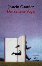 book cover of Der seltene Vogel : Erzählungen by Jostein Gaarder
