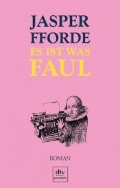 book cover of Es ist was faul by Jasper Fforde