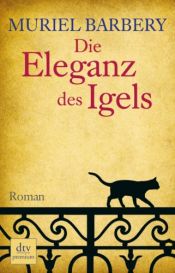 book cover of Die Eleganz des Igels by Gabriela Zehnder|Muriel Barbery