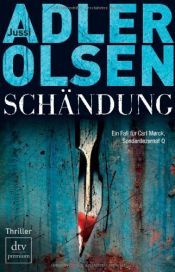 book cover of Schändung : Thriller ; [ein Fall für Carl Mørck, Sonderdezernat Q] by Jussi Adler-Olsen
