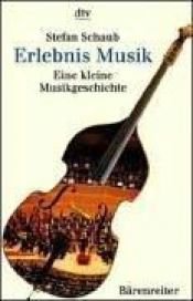 book cover of Beknopte geschiedenis van de muziek met veel muziekvoorbeelden by Stefan Schaub