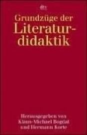book cover of Grundzüge der Literaturdidaktik by Klaus-Michael Bogdal (Hg.)