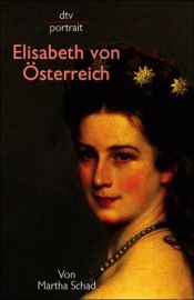 book cover of Elisabeth von Österreich by Martha Schad