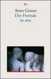 book cover of Der Fremde in uns by Arno Gruen