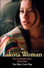 book cover of Lakota Woman. Die Geschichte einer Sioux- Frau. by Mary Brave Bird|Richard Erdoes