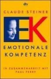 book cover of Emotionale Kompetenz by Claude Steiner