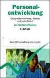 book cover of Personalentwicklung. Erfolgreich motivieren, fördern und weiterbilden by Wolfgang Mentzel