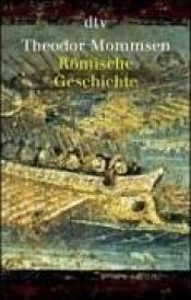 book cover of Römische Geschichte by Theodor Mommsen