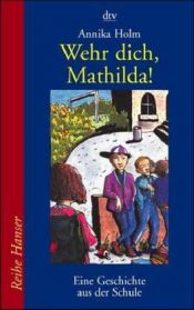 book cover of Mod, Matilda Markström! by Annika Holm