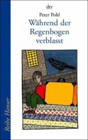 book cover of Medan regnbågen bleknar by Peter Pohl