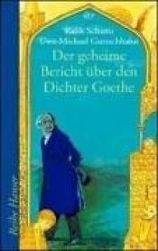 book cover of Der geheime Bericht über den Dichter Goethe. Der eine Prüfung auf einer arabischen Insel bestand by Rafik Schami