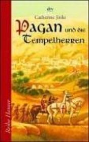 book cover of Pagan und die Tempelherren by Catherine Jinks
