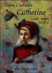 book cover of Catherine, Lady wider Willen - Catherine, called Birdy by Karen Cushman