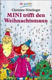 book cover of Mini trifft den Weihnachtsmann by Christine Nöstlinger