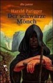 book cover of Der schwarze Mönch by Harald Parigger