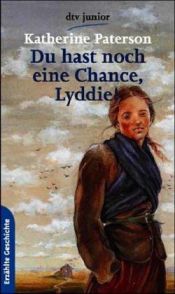 book cover of Du hast noch eine Chance, Lyddie by Katherine Paterson