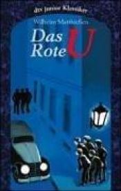 book cover of Das Rote U ( LeseRiese) by Wilhelm Matthießen
