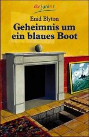 book cover of Geheimnis um ein blaues Boot by Enid Blyton