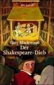 book cover of Der Shakespeare-Dieb by Gary Blackwood