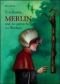 Merlin und die sieben Schritte zur Weisheit. 2. Buch.