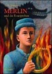 book cover of Merlin und die Feuerproben by Thomas A. Barron